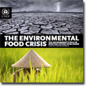 The Environmental Food Crisis - The Environment's Role in Averting Future Food Crises